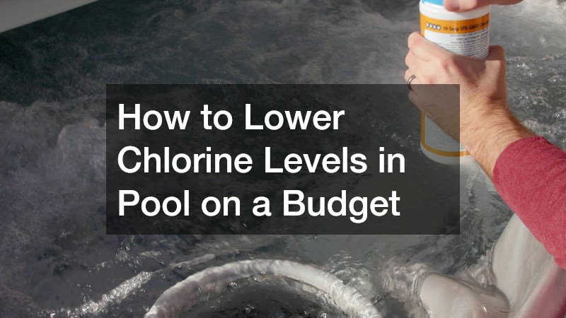 How to Lower Chlorine Levels in Pool on a Budget
